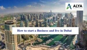 How to start a Business and live in Dubai